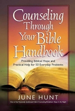 Cover art for Counseling Through Your Bible Handbook: Providing Biblical Hope and Practical Help for 50 Everyday Problems