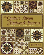 Cover art for The Quilter's Album of Patchwork Patterns: 4050 Pieced Blocks for Quilters
