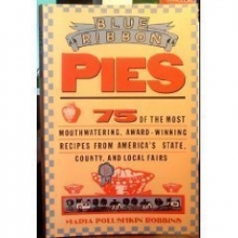 Cover art for Blue-Ribbon Pies: 75 of the Most Mouthwatering, Award-Winning Recipes from America's State, ....