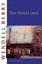Cover art for That Distant Land: The Collected Stories (Port William)