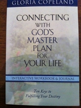 Cover art for Connecting with God's Master Plan for Your Life: Ten Keys to Fulfilling Your Destiny (Interactive Workbook and Journal)