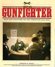 Cover art for Age of the Gunfighter: Men and Weapons on the Frontier, 1840-1900