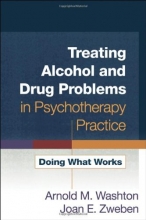 Cover art for Treating Alcohol and Drug Problems in Psychotherapy Practice: Doing What Works