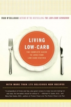 Cover art for Living Low-Carb: The Complete Guide to Long Term Low-Carb Dieting