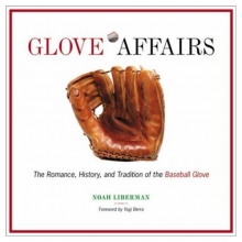 Cover art for Glove Affairs: The Romance, History, and Tradition of the Baseball Glove