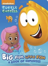 Cover art for Big Fish, Little Fish: A Book of Opposites (Bubble Guppies) (Board Book)