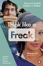 Cover art for Think Like a Freak: Secrets of the Rogue Economist