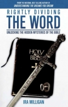 Cover art for Rightly Dividing the Word: Unlocking the Hidden Mysteries of the Bible