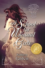 Cover art for A School for Unusual Girls: A Stranje House Novel