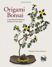 Cover art for Origami Bonsai: Create Beautiful Botanical Sculptures From Paper