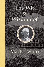 Cover art for The Wit and Wisdom of Mark Twain