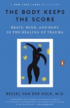 Cover art for The Body Keeps the Score: Brain, Mind, and Body in the Healing of Trauma