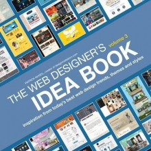 Cover art for The Web Designer's Idea Book, Volume 3: Inspiration from Today's Best Web Design Trends, Themes and Styles