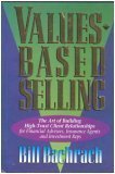 Cover art for Values-Based Selling : The Art of Building High-Trust Client Relationships
