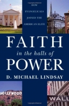 Cover art for Faith in the Halls of Power: How Evangelicals Joined the American Elite