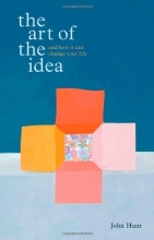 Cover art for The Art of the Idea: And How It Can Change Your Life