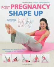 Cover art for Post Pregnancy Shape Up: Regain Your Pre-Pregnancy Figure through 10 Key Exercises