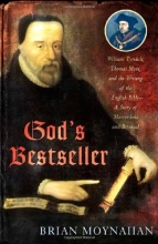 Cover art for God's Bestseller: William Tyndale, Thomas More, and the Writing of the English Bible---A Story of Martyrdom and Betrayal