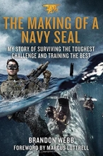 Cover art for The Making of a Navy SEAL: My Story of Surviving the Toughest Challenge and Training the Best