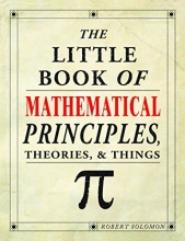 Cover art for The Little Book of Mathematical Principles, Theories, & Things