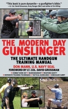 Cover art for The Modern Day Gunslinger: The Ultimate Handgun Training Manual