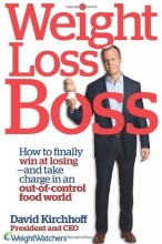 Cover art for Weight Loss Boss: How to Finally Win at Losing--and Take Charge in an Out-of-Control Food World