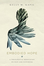 Cover art for Embodied Hope: A Theological Meditation on Pain and Suffering