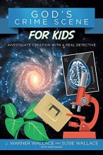 Cover art for God's Crime Scene for Kids: Investigate Creation with a Real Detective