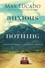 Cover art for Anxious for Nothing: Finding Calm in a Chaotic World