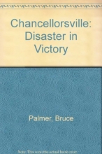 Cover art for Chancellorsville: Disaster in Victory