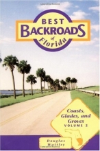 Cover art for Best Backroads of Florida Coasts,Glades,and Groves Vol. 2