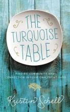 Cover art for The Turquoise Table: Finding Community and Connection in Your Own Front Yard