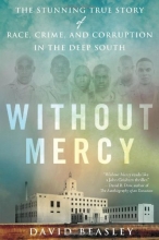 Cover art for Without Mercy: The Stunning True Story of Race, Crime, and Corruption in the Deep South