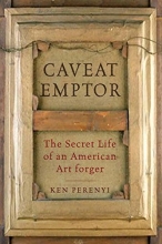 Cover art for Caveat Emptor: The Secret Life of an American Art Forger