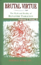 Cover art for Brutal Virtue: The Myth and Reality of Banastre Tarleton