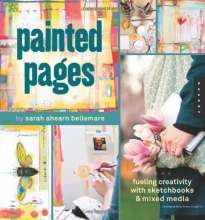 Cover art for Painted Pages: Fueling Creativity with Sketchbooks and Mixed Media