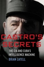 Cover art for Castro's Secrets: Cuban Intelligence, The CIA, and the Assassination of John F. Kennedy