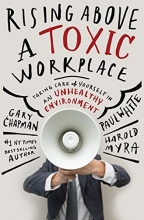 Cover art for Rising Above a Toxic Workplace: Taking Care of Yourself in an Unhealthy Environment