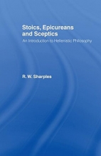 Cover art for Stoics, Epicureans and Sceptics: An Introduction to Hellenistic Philosophy