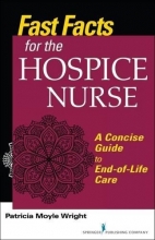 Cover art for Fast Facts for the Hospice Nurse: A Concise Guide to End-of-Life Care