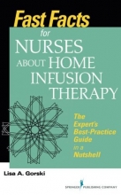 Cover art for Fast Facts for Nurses about Home Infusion Therapy: The Expert's Best Practice Guide in a Nutshell (Volume 1)