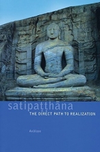 Cover art for Satipa&#x1E6D;&#x1E6D;h&#x101;na: The Direct Path to Realization