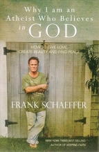 Cover art for Why I am an Atheist Who Believes in GOD: How to Give Love, Create Beauty and Find Peace