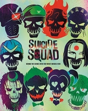 Cover art for Suicide Squad: Behind the Scenes with the Worst Heroes Ever