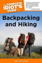Cover art for The Complete Idiot's Guide to Backpacking and Hiking (Idiot's Guides)