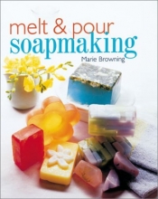 Cover art for Melt & Pour Soapmaking