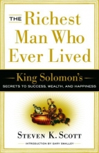 Cover art for The Richest Man Who Ever Lived: King Solomon's Secrets to Success, Wealth, and Happiness