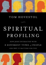 Cover art for Spiritual Profiling: How Jesus Interacted with 8 Different Types of People and Why it Matters for You