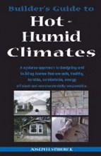 Cover art for Builder's Guide: Hot-Humid Climates: A Systems Approach to Designing and Building Homes That Are Safe, Healthy, Durable, Comfortable, Energy Efficient and Environmentally Responsible