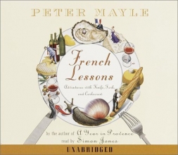 Cover art for French Lessons: Adventures with Knife, Fork, and Corkscrew